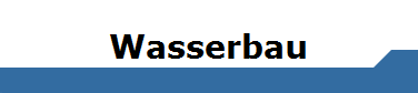 Wasserbau
